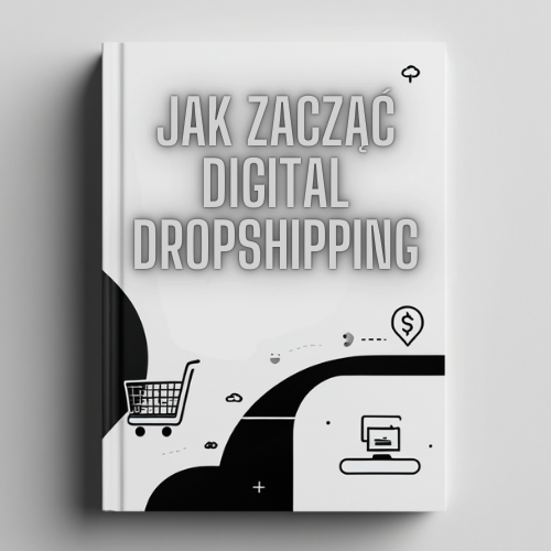 Jak Zacząć Digital Dropshipping